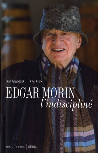 couverture de : Edgar Morin l'indisciplin&eacute;