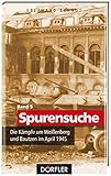 Image de Spurensuche Bd. 5: Die Kämpfe um Weißenberg und Bautzen im April 1945