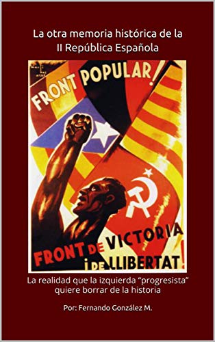 La Otra Memoria Histórica De La Ii República Española La - 