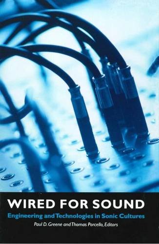 Wired For Sound: Engineering And Technologies In Sonic Cultures livre