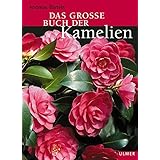 Das grosse Buch der Kamelien