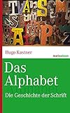 Image de Das Alphabet: Die Geschichte der Schrift (marixwissen)