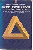 Godel, Escher, Bach: An Eternal Golden Braid Godel, Escher, Bach: An Eternal Golden Braid