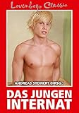 Loverboys Classic 12: Das Jungeninternat: Schwule Liebe, heißer Sex und süße Jungs by 