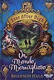 Un mondo meraviglioso. Ever After High