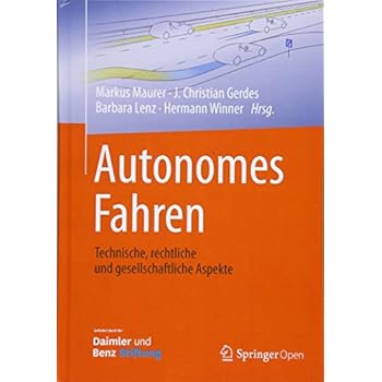 Autonomes Fahren: Technische, rechtliche und gesellschaftliche Aspekte