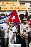 Bücher Neuerscheinungen 2022 - KUBA VOR 40 JAHREN von Wilhelm Ruprecht Frieling