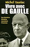Vivre avec de Gaulle