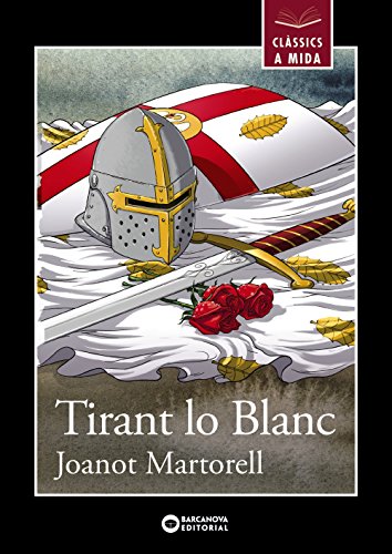 Tirant lo Blanc (Llibres infantils i juvenilsClàssics a mida)