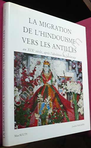 Télécharger La migration de l'hindouisme vers les Antilles au XIXème siècle, après l'abolition de l'esclavage PDF Ebook En Ligne