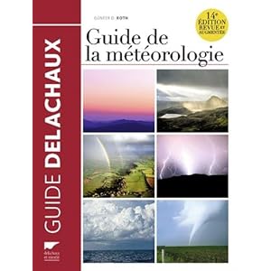 Guide de la météorologie 14e édition revue et augmentée Livre en Ligne - Telecharger Ebook