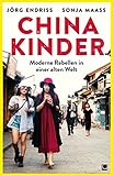 Image de Chinakinder: Moderne Rebellen in einer alten Welt