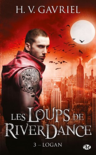 Les Loups de Riverdance, Tome 3: Logan Les Loups de Riverdance, Tome 3: Logan