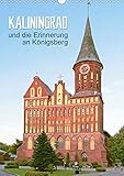 Kaliningrad und seine Erinnerung an Königsberg (Wandkalender 2020 DIN A3 hoch) by 