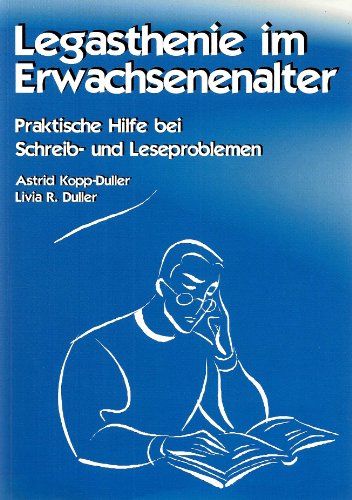 Download Legasthenie im Erwachsenenalter: Praktische Hilfe bei Schreib- und Leseproblemen Download Legasthenie im Erwachsenenalter: Praktische Hilfe bei Schreib- und Leseproblemen