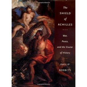 The Shield of Achilles: War, Peace, and the Course of History