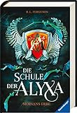 Die Schule der Alyxa, Band 2: Morvans Erbe by
