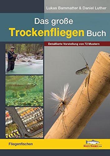 Download Das große Trockenfliegen-Buch: inkl. detaillierter Vorstellung von 72 Mustern Download Das große Trockenfliegen-Buch: inkl. detaillierter Vorstellung von 72 Mustern