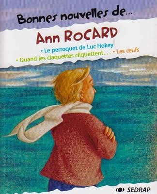 Bonnes Nouvelles de. Ann Rocard CM1/CM2 (Le recueil de nouvelles)