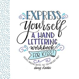 Express Yourself A Hand Lettering Workbook for Kids Create Awesome
Quotes the Fun Easy Way Epub-Ebook