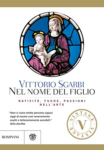 Download Nel nome del figlio (VINTAGE): Natività, fughe, passioni nell'arte Download Nel nome del figlio (VINTAGE): Natività, fughe, passioni nell'arte