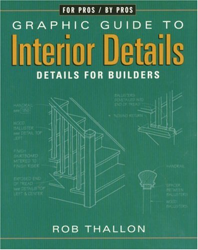 Graphic Guide to Interior Details: For Builders and Designers