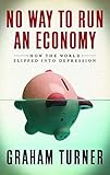 Image de No Way to Run an Economy: Why the System Failed and How to Put It Right