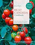 Image de Erica White's Beat Candida Cookbook: Over 340 recipes with a 4-point plan for at