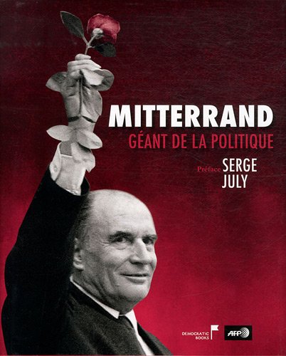 couverture de : Mitterrand, g&eacute;ant de la politique