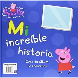 Peppa Pig. La increíble historia de la pequeña Peppa : mi increíble historia