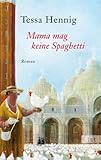 Bücher Neuerscheinungen 2022 - Mama mag keine Spaghetti von Tessa Hennig