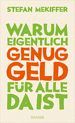 Download Warum eigentlich genug Geld für alle da ist Download Warum eigentlich genug Geld für alle da ist
