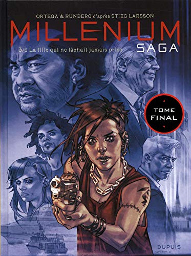 Millénium saga - tome 3 - La fille qui ne lâchait jamais prise by Runberg Sylvain