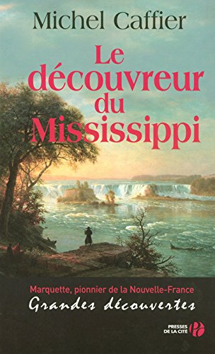 couverture de : Le d&eacute;couvreur du Mississipi