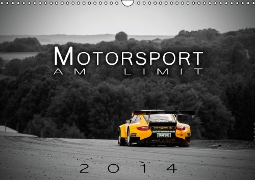 Motorsport am Limit 2014 (Wandkalender 2014 DIN A3 quer): Motorsport Kalender 2014 (Monatskalender, 14 Seiten)