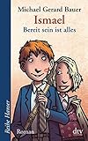 Ismael - Bereit sein ist alles (Reihe Hanser) by Michael Gerard Bauer, Ute Mihr