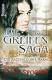 Bücher Neuerscheinungen 2022 - Die Greifen-Saga (Band 1): Die Ratten von Chakas von C.M. Spoerri