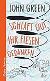 Buchinformationen und Rezensionen zu Schlaft gut, ihr fiesen Gedanken von John Green