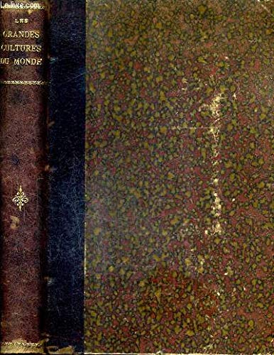 LES GRANDES CULTURES DU MONDE LEUR HISTOIRE LEUR EXPLOITATION LEURS DIFFERENTS USAGES / HISTOIRE NATURELLE POPULAIRE / LE RIZ LA VIGNE LE FROMENT LE CACAO LE CAFE LE THE LE QUINQUINA LE TABAC LE SUCRE LE MAIS. en ligne