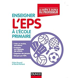 Enseigner l'EPS à l'école primaire - La boîte à outils du professeur: La boite à outîls du professeur Livre en Ligne Enseigner l'EPS à l'école primaire - La boîte à outils du professeur: La boite à outîls du professeur Livre en Ligne - Telecharger Ebook