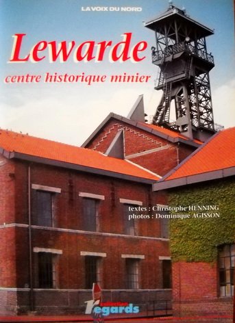 couverture de : Lewarde, Centre historique minier