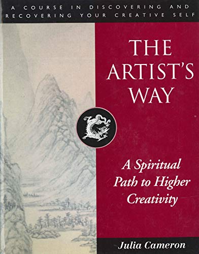 The Artist's Way: A Spiritual Path to Higher Creativity (English Edition) livre