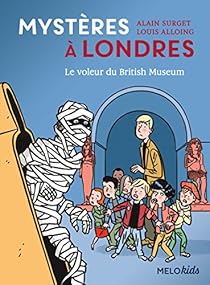Mystères à Londres, tome 1 : Le voleur du British Museum par Louis Alloing Mystères à Londres, tome 1 : Le voleur du British Museum par Louis Alloing