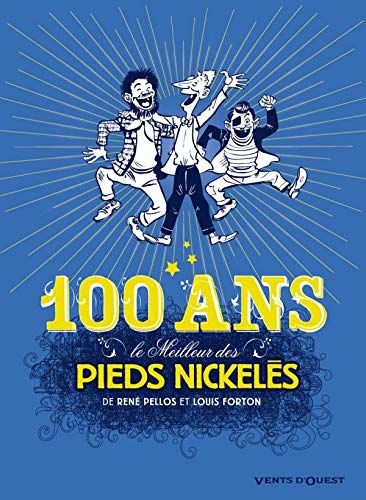 Télécharger Le Meilleur des Pieds Nickelés - Tome 07: Spécial 100 ans Francais PDF