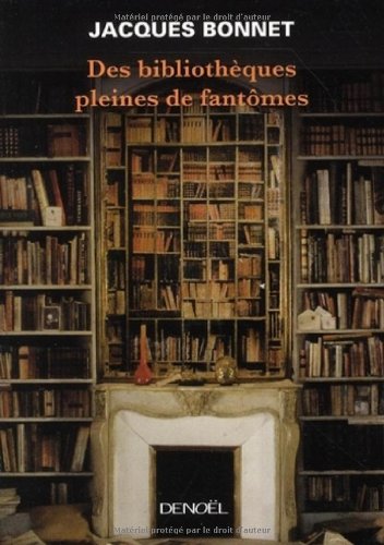 couverture de : Des biblioth&egrave;ques pleines de fant&ocirc;mes