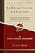 Produktbild Le Régime Foncier aux Colonies, Vol. 5: Documents Officiels Précédés de Notices Historiques; Lagos, Sierra Leone, Gambie, Natal, Bornéo Septentrional Rhodésie, Basutoland, Iles Fidji, Cote-d'Or