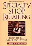 Image de Specialty Shop Retailing: How to Run Your Own Store