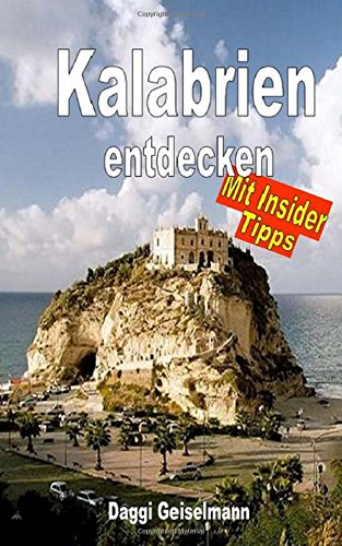 Preisvergleich Produktbild Kalabrien entdecken: Insider - Tipps