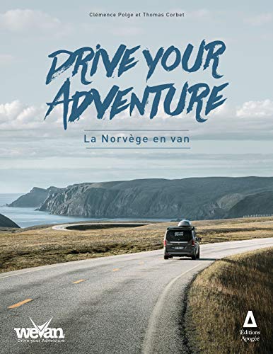 Téléchargez gratuitement ebook ebook Drive your adventure : La Norvège en van 2843985129 MOBI RTF