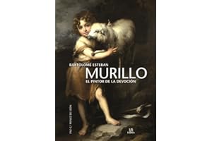 Murillo: El Pintor de la Devoción